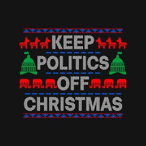 Keep Politics Off Christmas