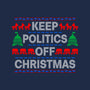 Keep Politics Off Christmas-Unisex-Pullover-Sweatshirt-Boggs Nicolas
