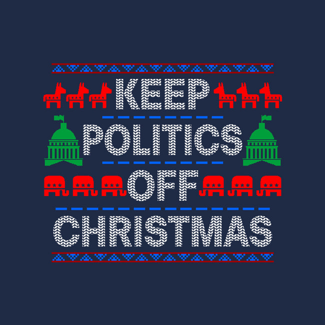 Keep Politics Off Christmas-None-Drawstring-Bag-Boggs Nicolas