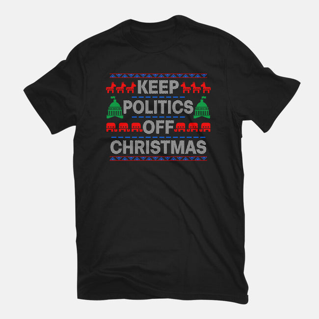 Keep Politics Off Christmas-Womens-Basic-Tee-Boggs Nicolas