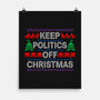 Keep Politics Off Christmas-None-Matte-Poster-Boggs Nicolas