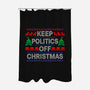 Keep Politics Off Christmas-None-Polyester-Shower Curtain-Boggs Nicolas