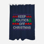 Keep Politics Off Christmas-None-Polyester-Shower Curtain-Boggs Nicolas