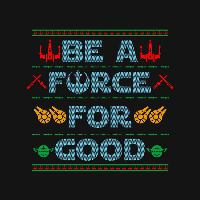 Be A Force For Good-None-Matte-Poster-Boggs Nicolas