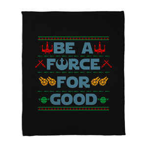 Be A Force For Good