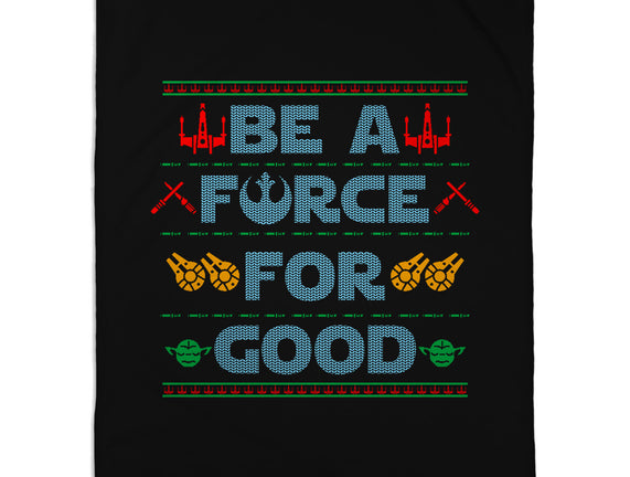 Be A Force For Good