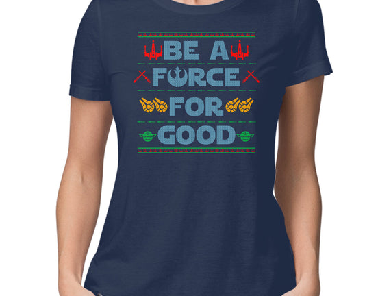 Be A Force For Good