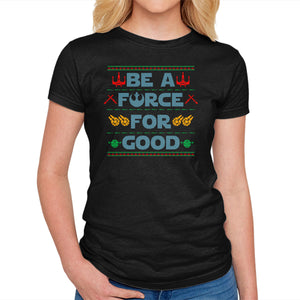 Be A Force For Good