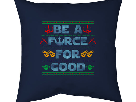 Be A Force For Good