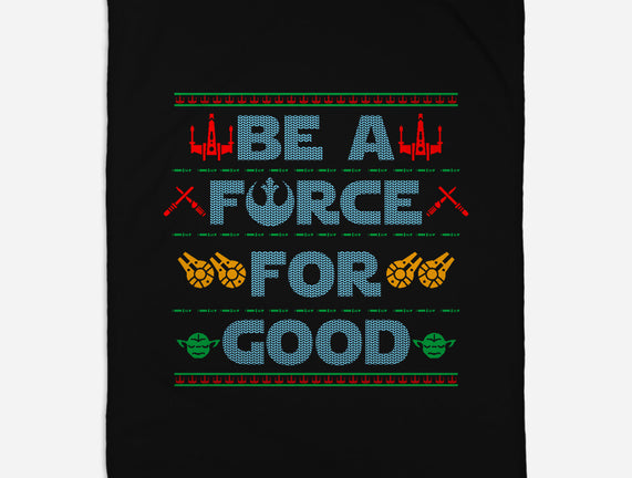 Be A Force For Good