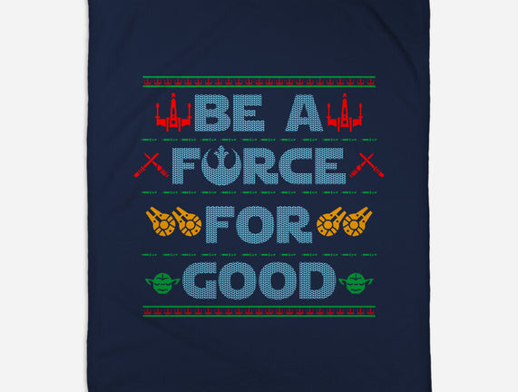 Be A Force For Good