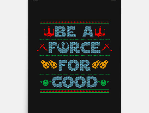 Be A Force For Good