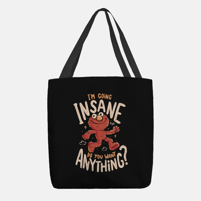 Going Insane Do You Want Anything-None-Basic Tote-Bag-Arigatees