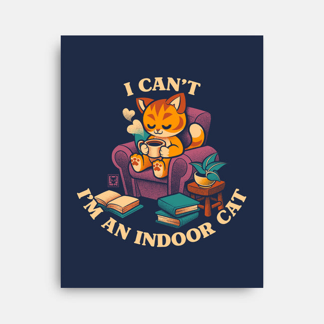 I'm An Indoor Cat-None-Stretched-Canvas-worlddominationforcats