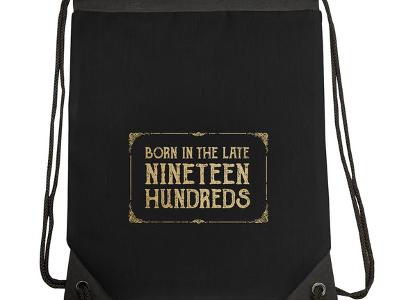 Born In The Late Nineteen Hundreds