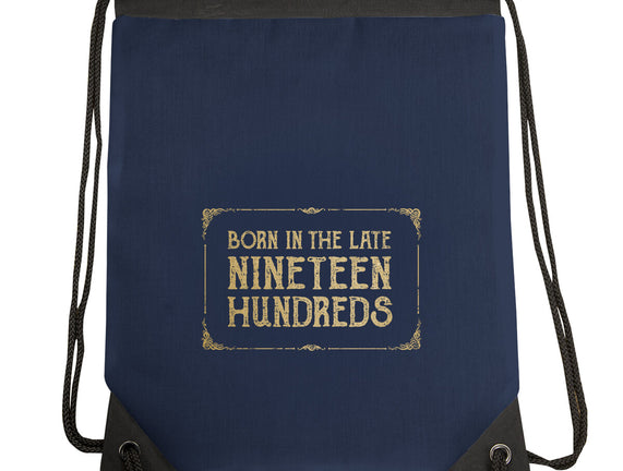 Born In The Late Nineteen Hundreds
