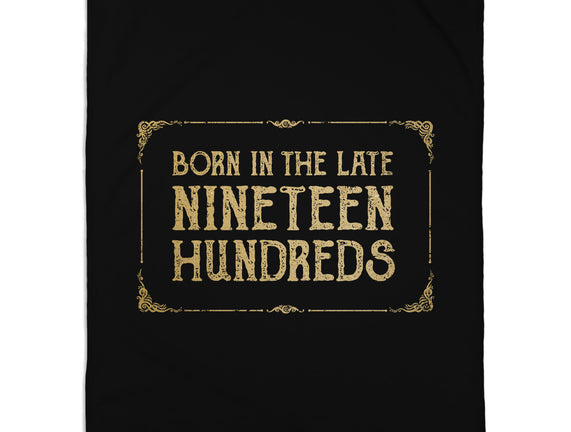 Born In The Late Nineteen Hundreds