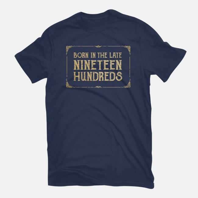 Born In The Late Nineteen Hundreds-Womens-Basic-Tee-kg07