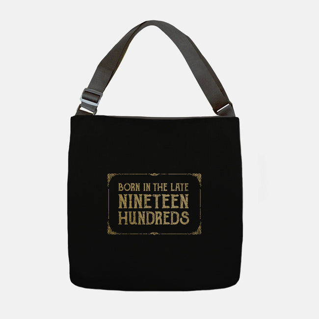 Born In The Late Nineteen Hundreds-None-Adjustable Tote-Bag-kg07