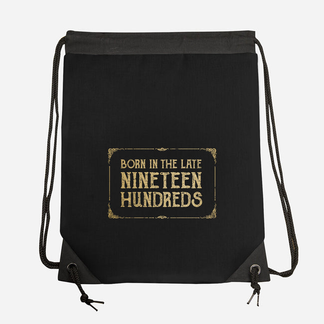 Born In The Late Nineteen Hundreds-None-Drawstring-Bag-kg07