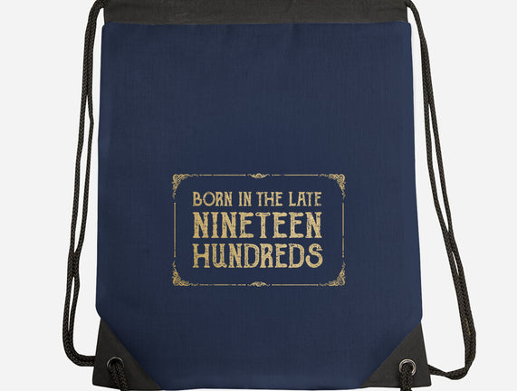 Born In The Late Nineteen Hundreds