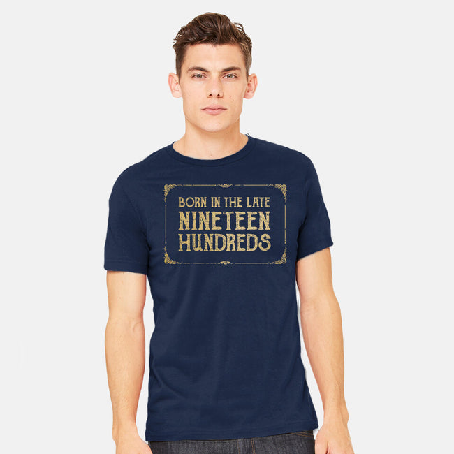 Born In The Late Nineteen Hundreds-Mens-Heavyweight-Tee-kg07