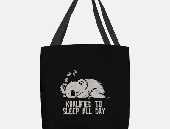 Koalified To Sleep All Day