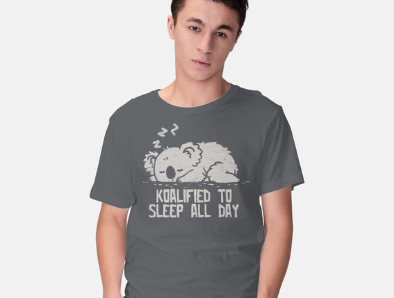 Koalified To Sleep All Day