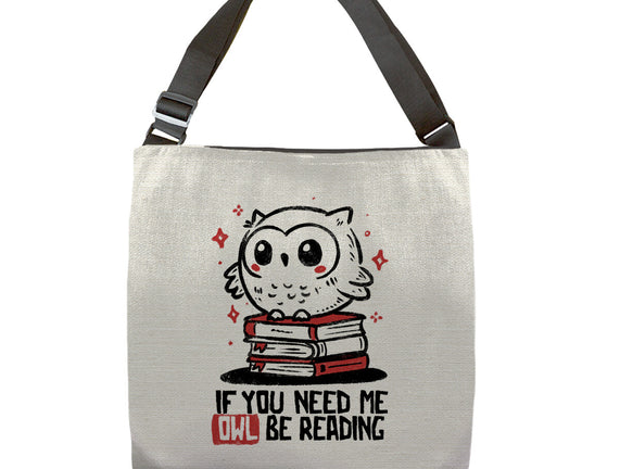 If You Need Me Owl Be Reading