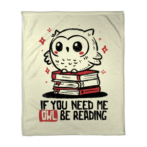 If You Need Me Owl Be Reading
