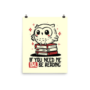 If You Need Me Owl Be Reading