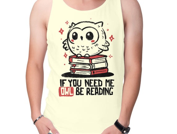 If You Need Me Owl Be Reading