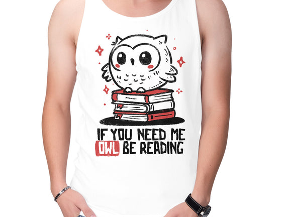 If You Need Me Owl Be Reading