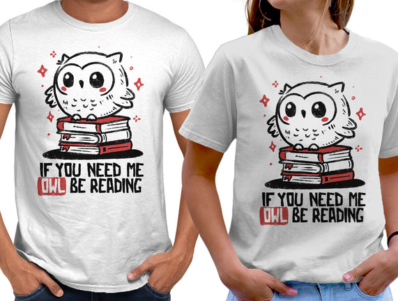 If You Need Me Owl Be Reading