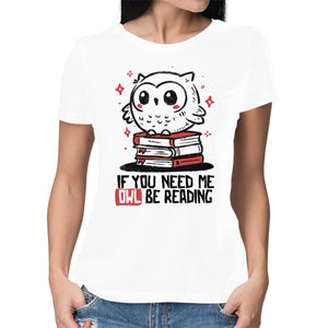 If You Need Me Owl Be Reading