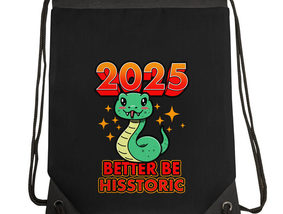 2025 Better Be Hisstoric