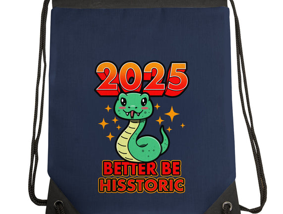2025 Better Be Hisstoric