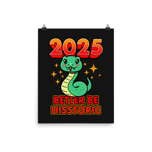 2025 Better Be Hisstoric