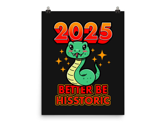 2025 Better Be Hisstoric