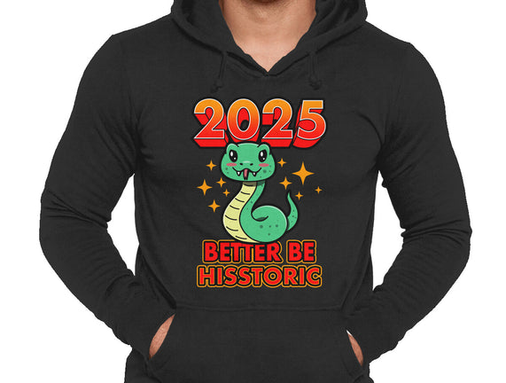 2025 Better Be Hisstoric