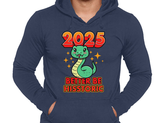 2025 Better Be Hisstoric