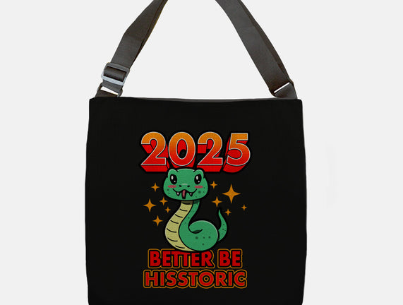 2025 Better Be Hisstoric