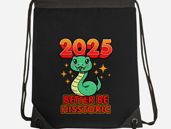 2025 Better Be Hisstoric