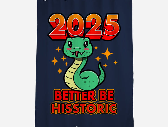 2025 Better Be Hisstoric