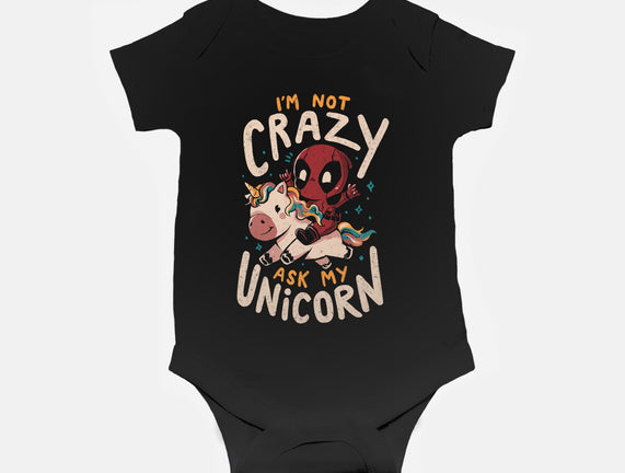 I'm Not Crazy Ask My Unicorn