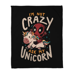 I'm Not Crazy Ask My Unicorn