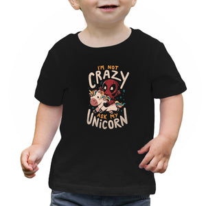 I'm Not Crazy Ask My Unicorn