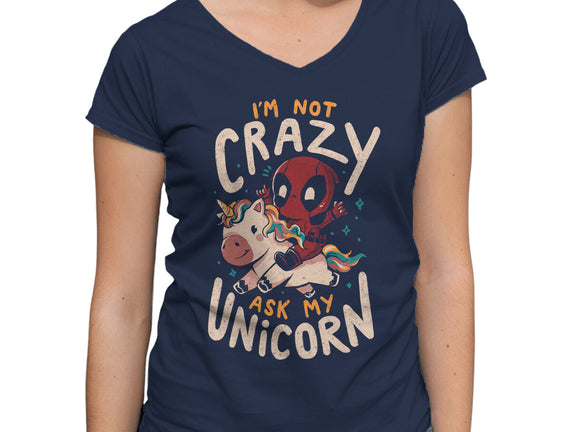 I'm Not Crazy Ask My Unicorn