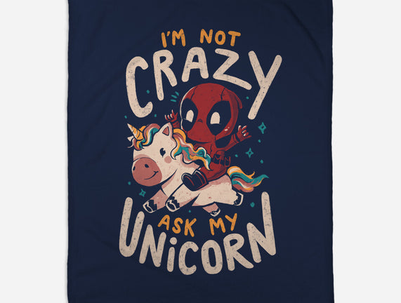 I'm Not Crazy Ask My Unicorn