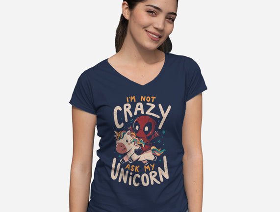 I'm Not Crazy Ask My Unicorn